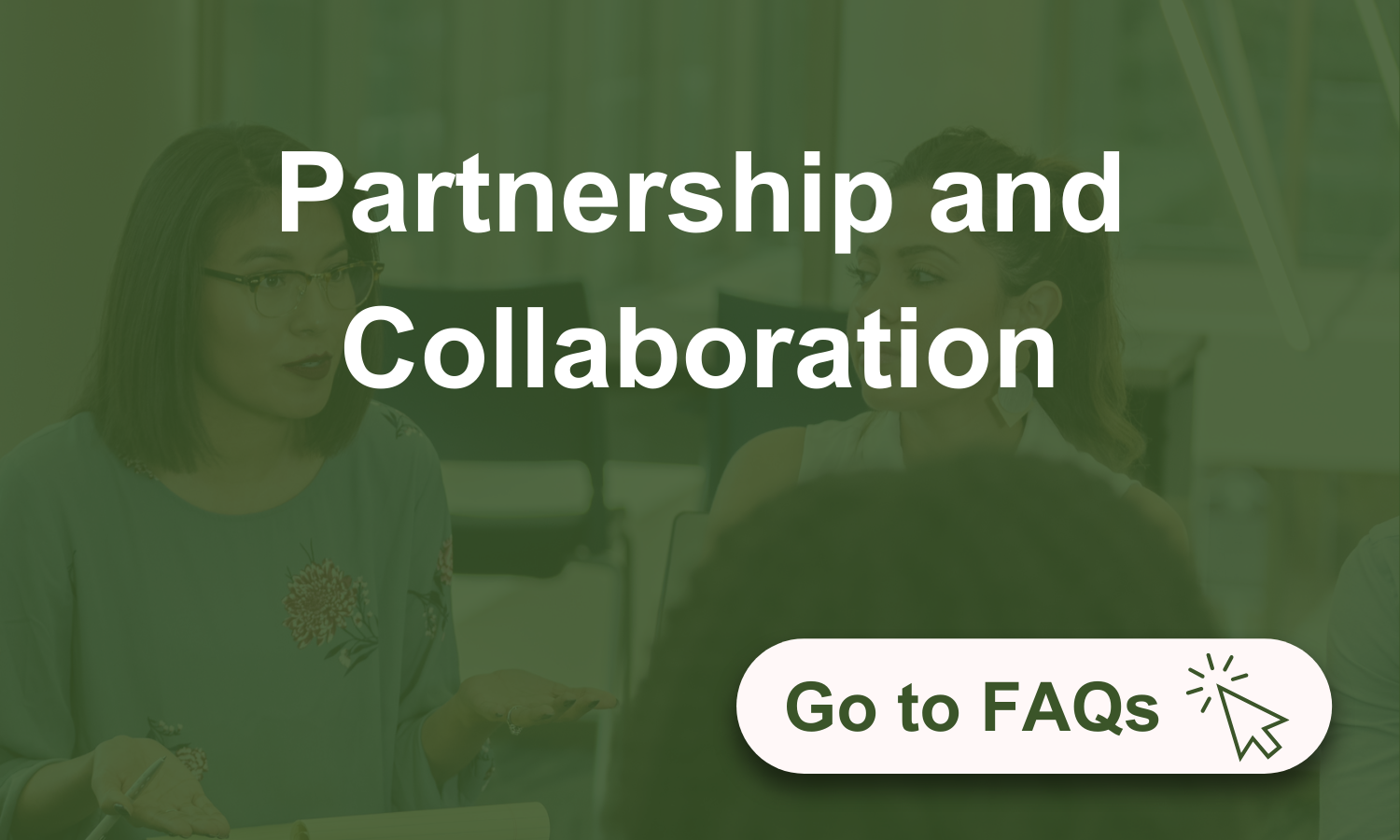 Go to Partnership and Collaboration FAQs